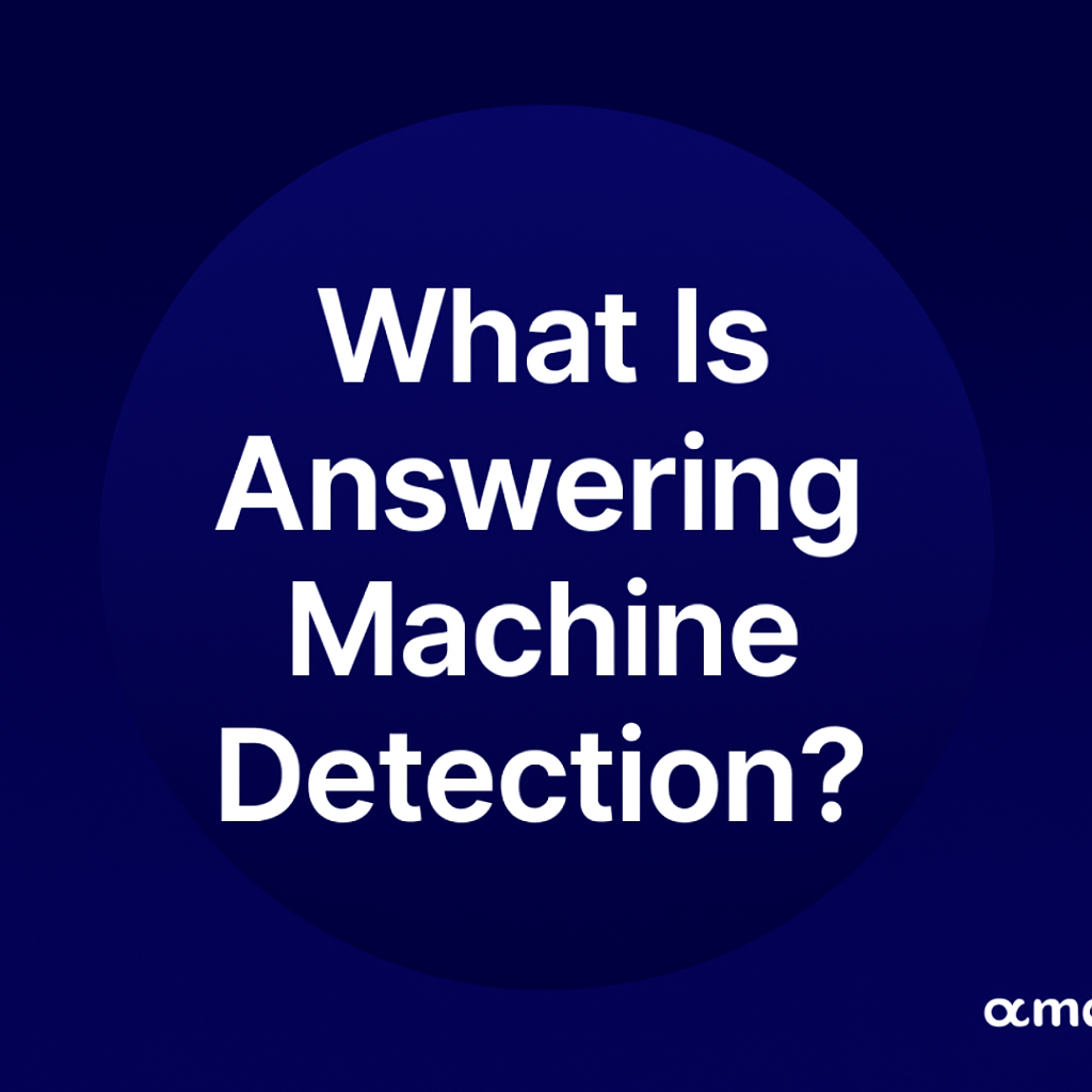 What Is Answering Machine Detection and Why Your Call Center Needs It